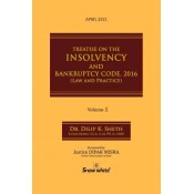 Snow White's Treatise on The Insolvency and Bankruptcy Code 2016 (Law & Practice) by Dilip K. Sheth [2 Vols.]